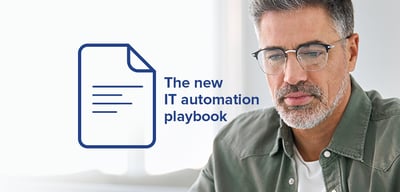 The new IT automation playbook