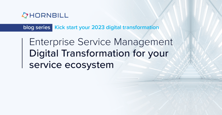 ESM: Digital transformation for your enterprise service ecosystem